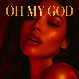 Oh My God