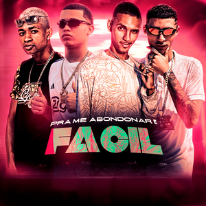 Pra Me Abandonar É Fácil