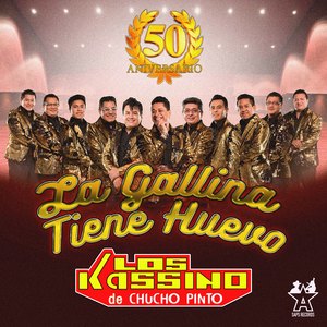 La Gallina Tiene Huevo - 50 Aniversario