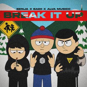 BREAK IT UP (feat. Alva Musicc & Badii)