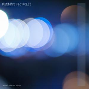 Running in Circles (feat. Hotel Johnny)