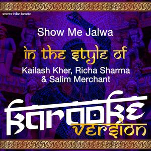 Show Me Jalwa (In the Style of Richa, Kailash & Salim) [Karaoke Version]
