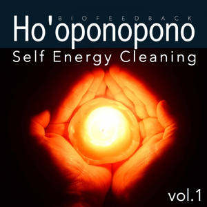 Ho'oponopono: Self Energy Cleaning, Vol. 1