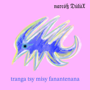 Tranga Tsy Misy Fanantenana (Narcöß DülüX)