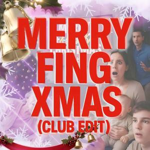 Merry Fing Xmas (Club Edit)