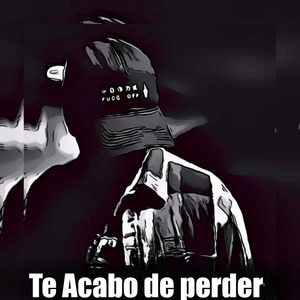 Te acabo de perder