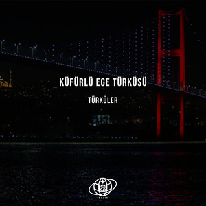 Küfürlü Ege Türküsü