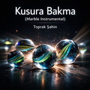 Kusura Bakma (Marble Instrumental)
