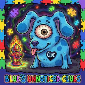 BLUE'S UNNOTICED CLUES