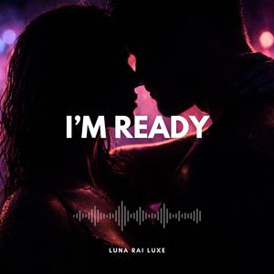 I'm Ready