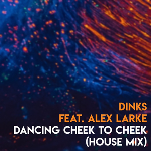 Dancing Cheek To Cheek (feat. Alex Larke) [Radio Edit]