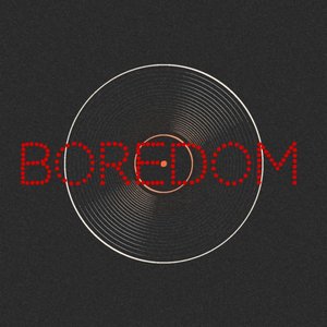 Boredom (Male Version)