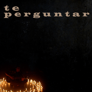 Te Perguntar (Acústico)