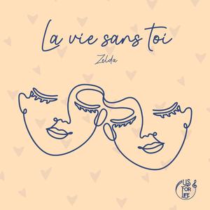 La Vie Sans Toi