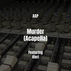 Murder (Acapella)