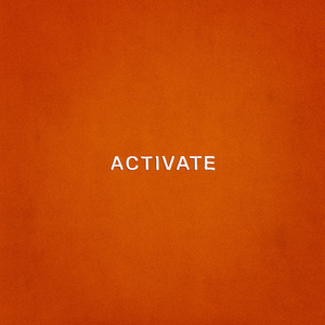 Activate
