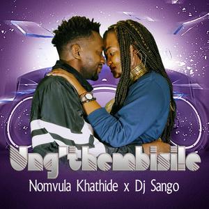 Ung'thembisile (feat. Dj Sango)