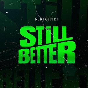 STILL BETTER