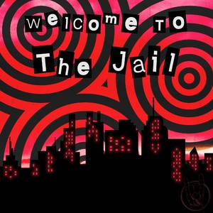 Welcome To The Jail