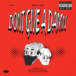 Dont give a damn (feat. 7em)