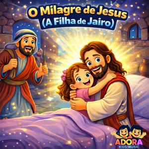 O Milagre de Jesus (A Filha de Jairo)