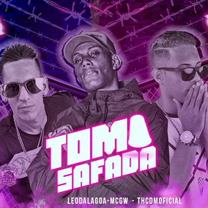 Toma Safada (feat. Th CDM & Mc Gw)