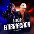 Louca Embriagada (Explicit)