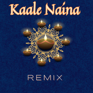 Kaale Naina (Hindi Remix)