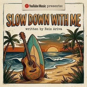 Slow Down With Me