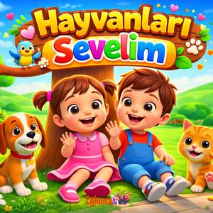Hayvanları Sevelim (Çocuk Şarkısı)
