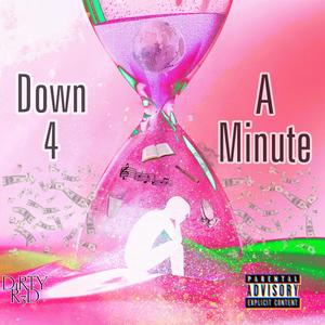 Down 4 a Minute