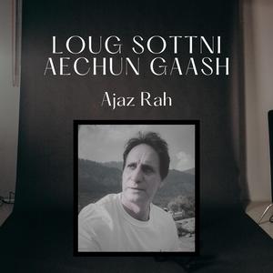 Loug Sottni Aechun Gaash