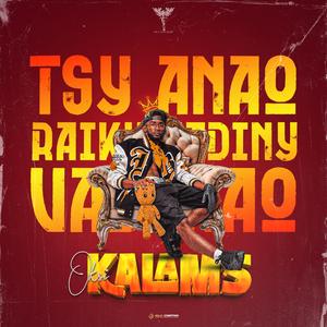 Kalams (Tsy anao raiky vadiny vadinao)