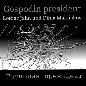 Gospodin president (Deutsch-russische Version)