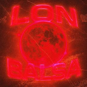 LON BALSA (Ultra Slowed)