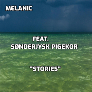 Stories (feat. Sønderjysk Pigekor)