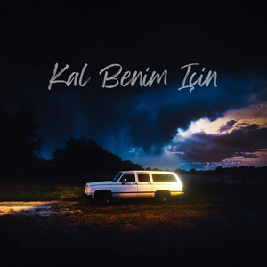Kal Benim İçin