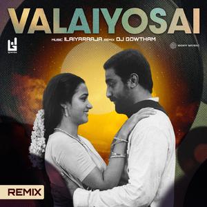 Valaiyosai (Remix)