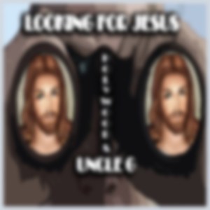 Looking for Jesus