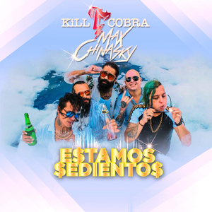 Estamos Sedientos (feat. Max Chinasky)