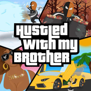 Hustled With My Brother