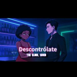 DESCONTROLATE (feat. SEVEN)