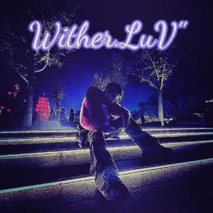 Wither Luv.