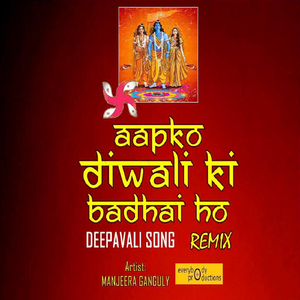 Aapko Diwali Ki Badhai Ho (Deepavali Song) [Remix]