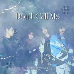 Don't Call Me