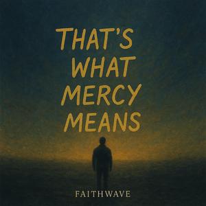 That's What Mercy Means