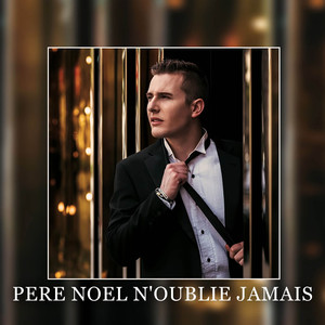 Père noël n'oublie jamais