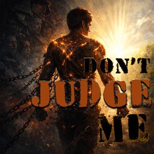 Don't Judge Me