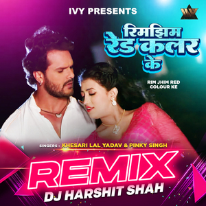 Rim Jhim Red Colour Ke (Remix)