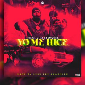 Yo Me Hice (feat. Osquel & Les the producer)